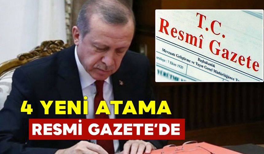 Cumhurbaşkanlığı tarafından yapılan atama kararları Resmi Gazete’de