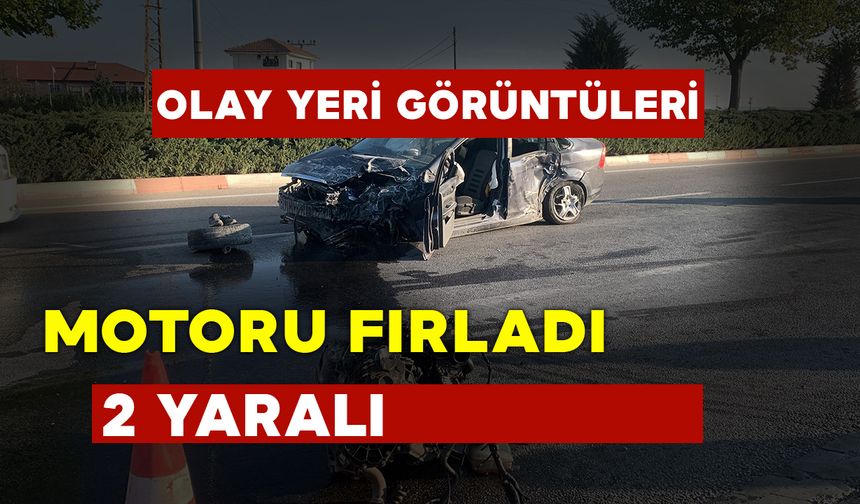 Kaza yapan otomobilin motoru fırladı: 2 yaralı OLAY YERİ GÖRÜNTÜLERİ