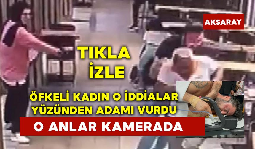 Öfkeli Kadın o iddialar yüzünden adamı vurdu