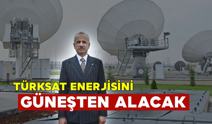 Türksat enerjisini güneş’ten alacak