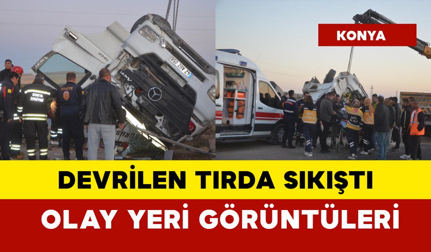 Devrilen tırın içinde sıkıştı: 2 yaralı