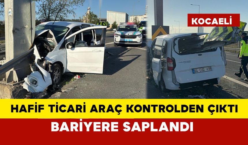 Hafif ticari araç kontrolden çıktı bariyere saplandı