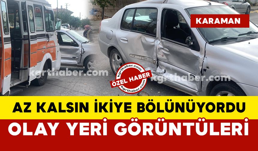 Karaman'da dolmuş kazasında otomobil ikiye bölünüyordu