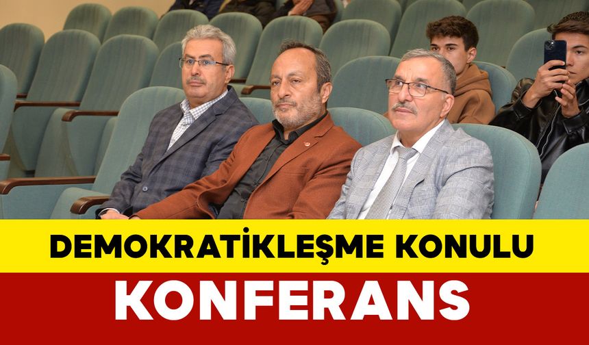 Kmü’de ‘Osmanlıdan Cumhuriyete Demokratikleşme Çabamız’ Konulu Konferans