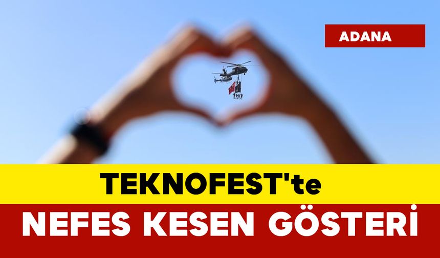 TEKNOFEST'te nefes kesen gösteri