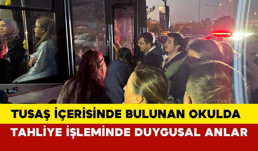 TUSAŞ Tesislerindeki Okuldan Tahliyede Duygusal Anlar