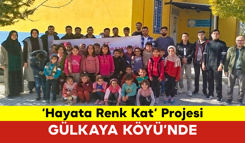 Gönüllüler, ‘Hayata Renk Kat’ Projesiyle Gülkaya Köyü’nde