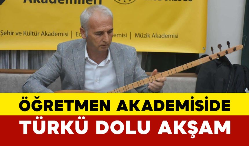 Karaman Öğretmen Akademisi'nde Türküler ve Hikâyelerle Dolu Bir Akşam