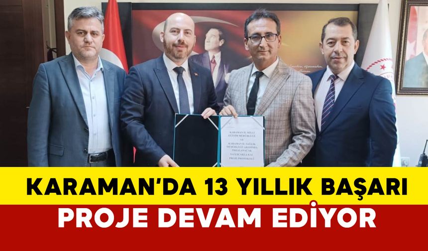 Karaman’da 13 Yıllık Başarı: "Sağlıcakla Kal" Projesi Yola Devam Ediyor