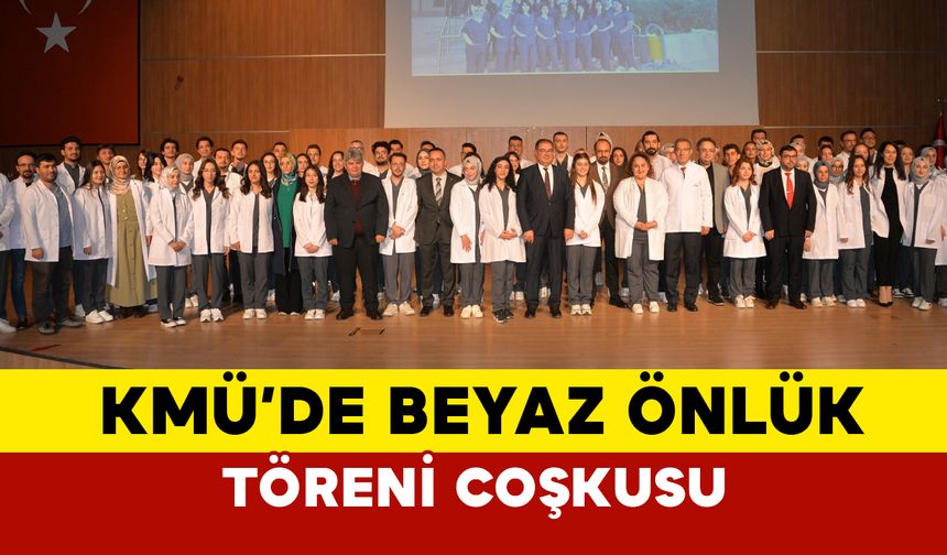 KMÜ Diş Hekimliği Fakültesi’nde Beyaz Önlük Töreni Coşkusu