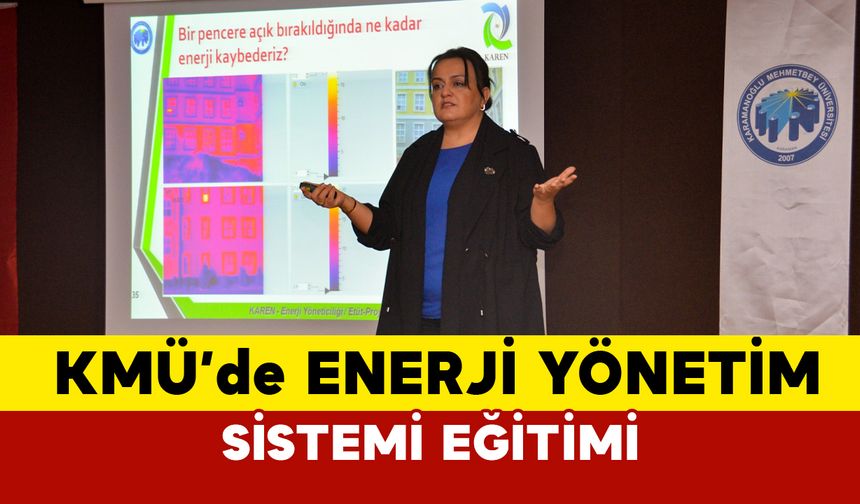 KMÜ'de Enerji Yönetim Sistemi Eğitimi Gerçekleştirildi