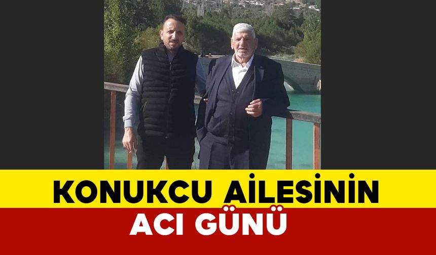 Konukcu ailesinin acı kaybı: İsmet Konukcu vefat etti