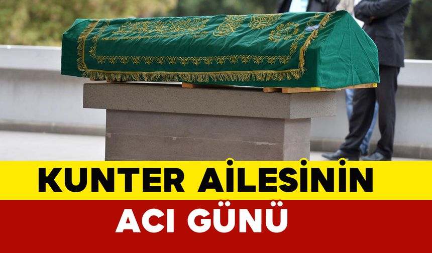 Kunter Ailesinin Acı Günü