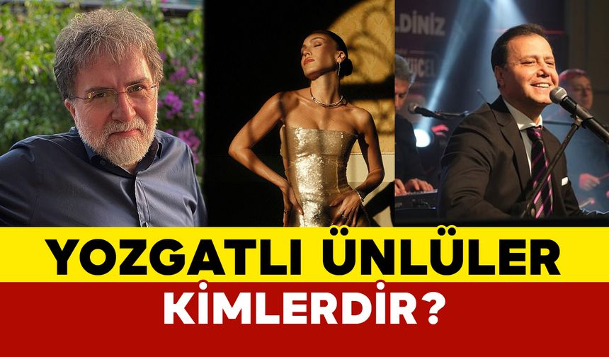 Yozgatlı Ünlüler Kimlerdir?