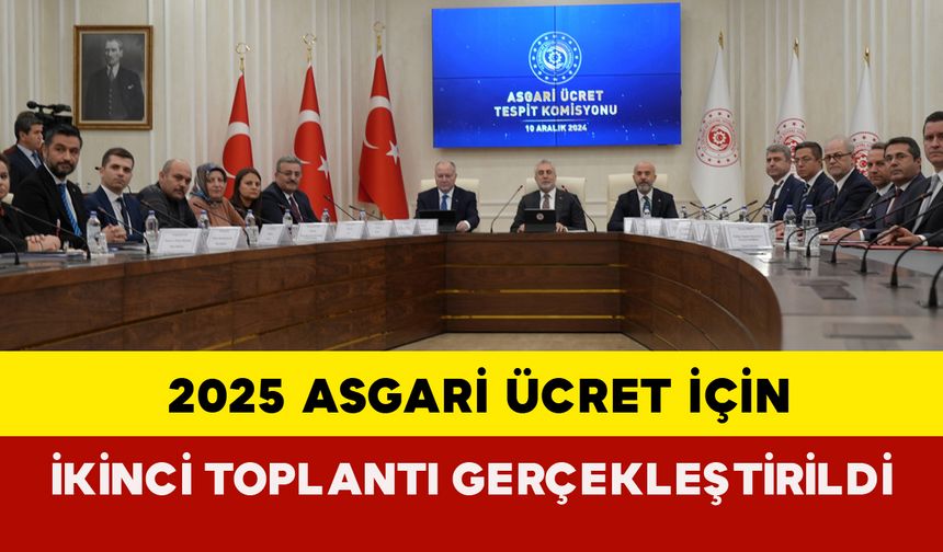 2025 Asgari Ücret İçin İkinci Toplantı Gerçekleştirildi