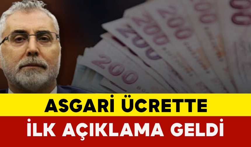 Asgari Ücrette İlk Açıklama Geldi