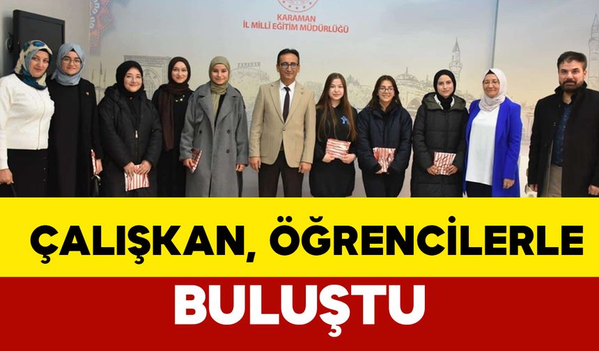 Öğrenciler Çalışkan ile Buluştu