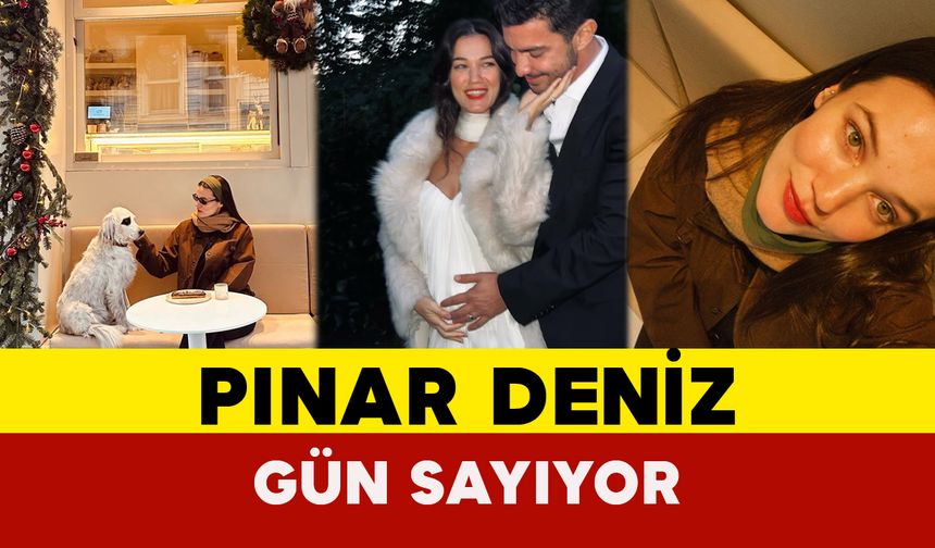 Pınar Deniz Anne Olmak İçin Gün Sayıyor