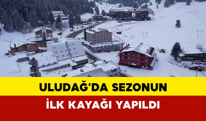 Uludağ’da Sezonun İlk Kayağı Yapıldı