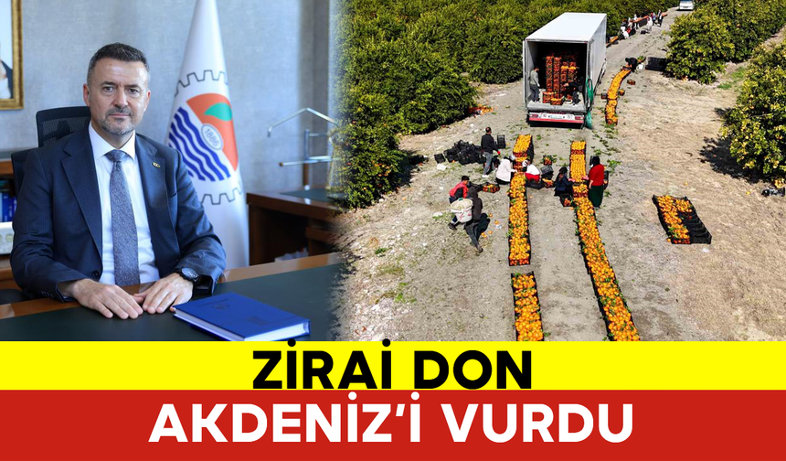 Zirai Don Akdeniz’i Vurdu