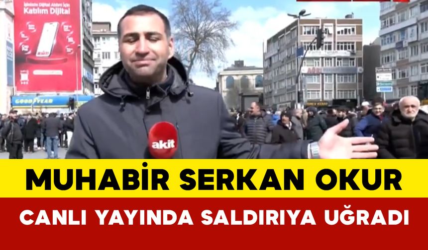 Akit TV Muhabiri Serkan Okur Canlı Yayında Saldırıya Uğradı