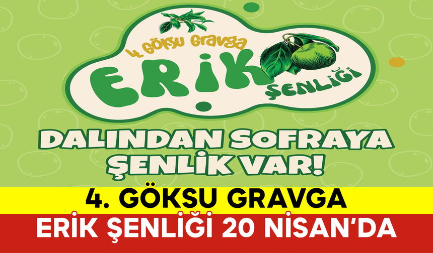 4. Göksu Gravga Erik Şenliği 20 Nisan’da