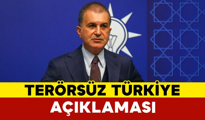 AK Parti Sözcüsü Çelik’ten ’Terörsüz Türkiye’ açıklaması