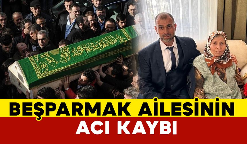 Beşparmak Ailesinin Acı Günü