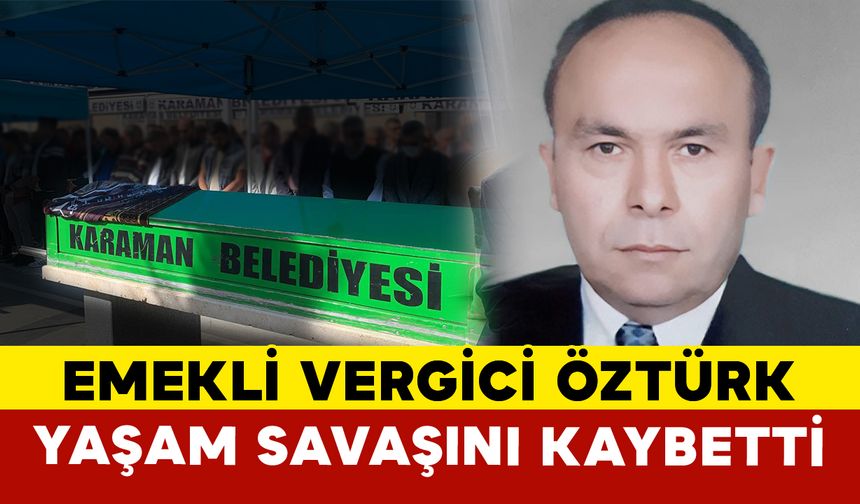 Öztürk Ailesinin Acı Kaybı: Vergi Dairesi Çalışanıydı