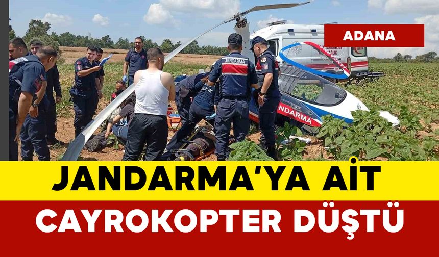 Adana’da Jandarma’ya ait cayrokopter düştü