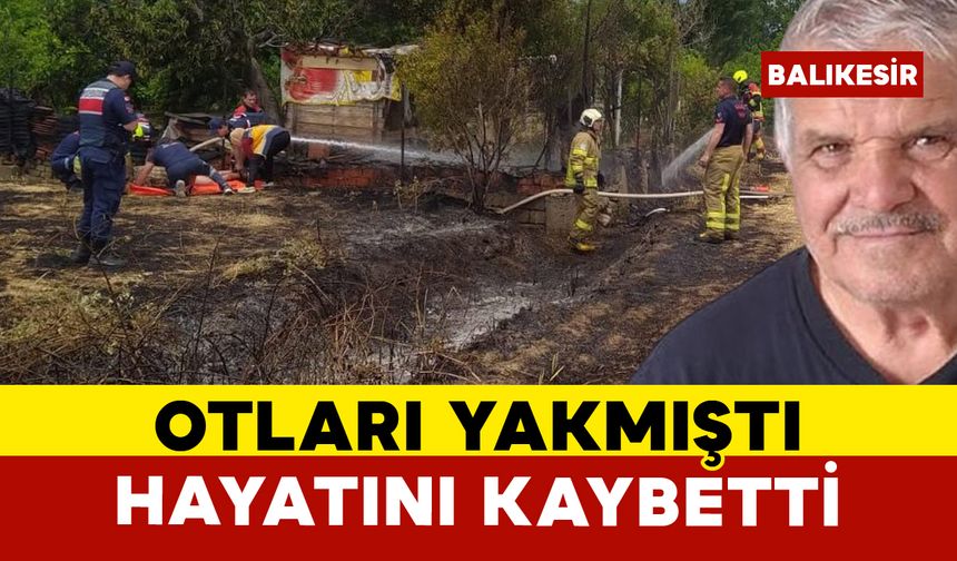 Edremit’te ot yangını sonucu bir kişi hayatını kaybetti