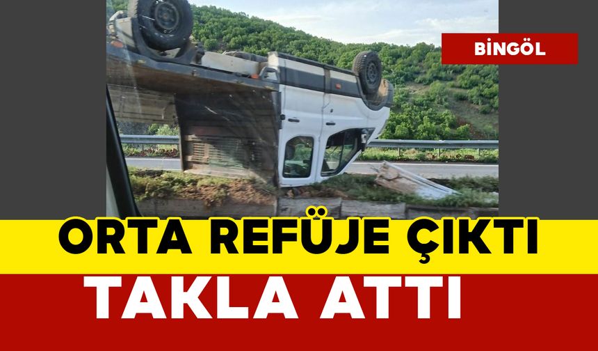 Kamyonet orta refüje çıkıp takla attı: 1 yaralı