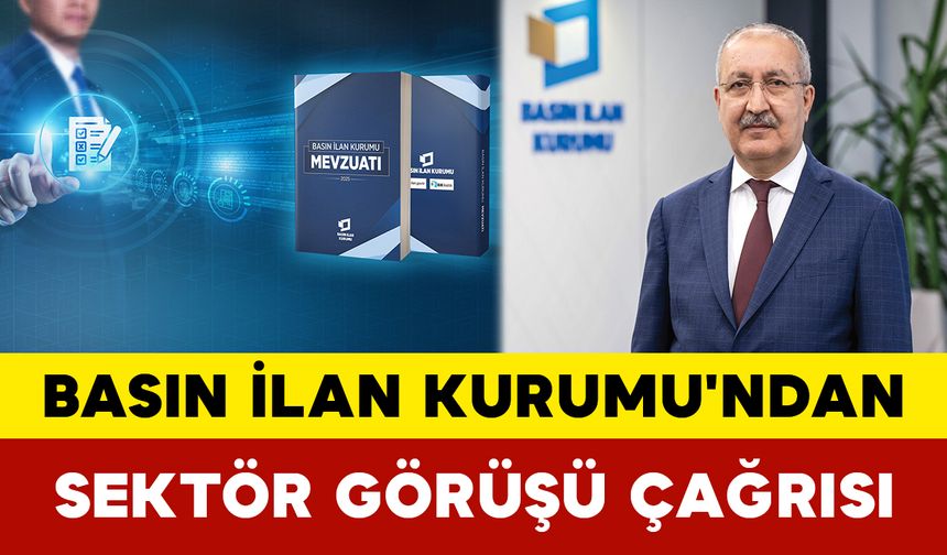 Basın İlan Kurumu'ndan Sektör Görüşü Çağrısı