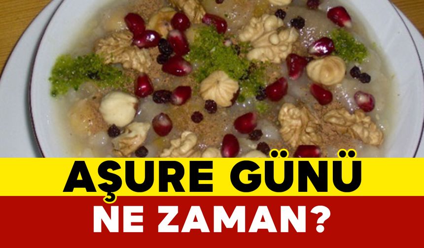 Aşure Günü Ne Zaman?