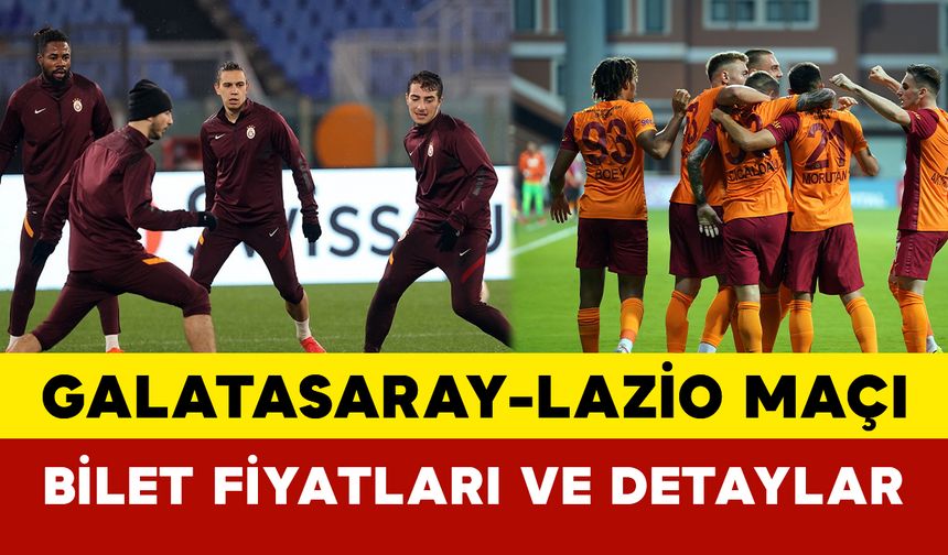 Galatasaray-Lazio Maçı: Bilet Fiyatları ve Detaylar