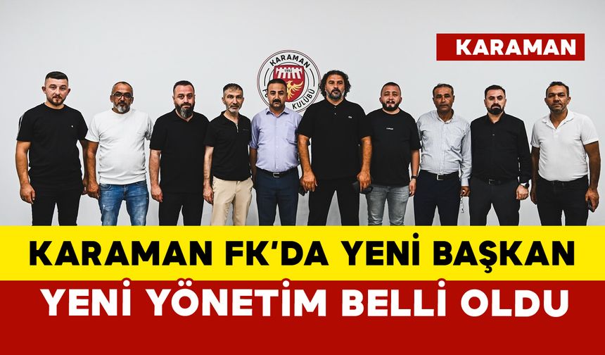 Karaman FK'nın Yeni Başkanı Mesut Soyfidan Oldu