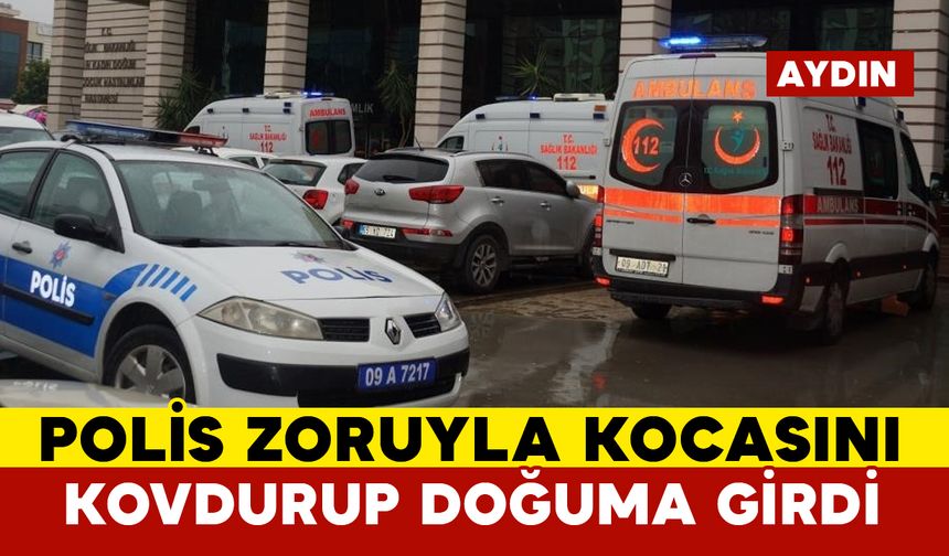 Polis zoruyla kocasını hastaneden kovdurup doğuma girdi