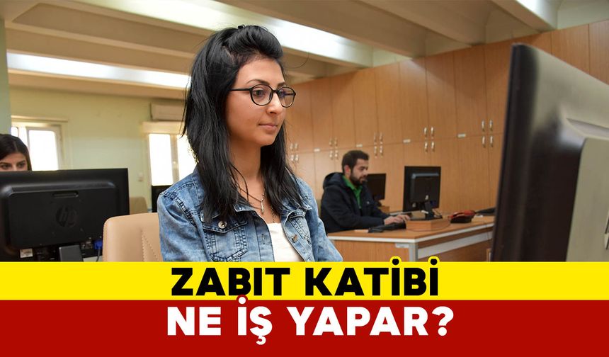 Zabıt Katibi Ne İş Yapar?
