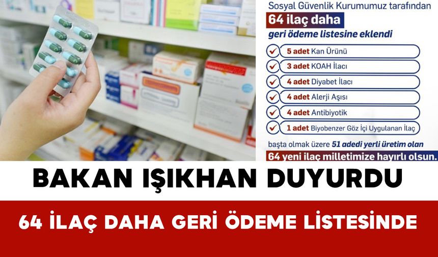 Bakan Işıkhan Duyurdu: 64 İlaç Daha Geri Ödeme Listesinde