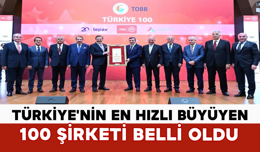 Türkiye'nin En Hızlı Büyüyen 100 Şirketi Belli Oldu