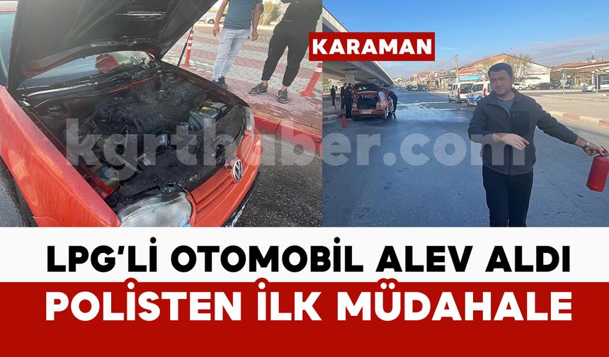 Karaman'da otomobil yangınına polisten ilk müdahale
