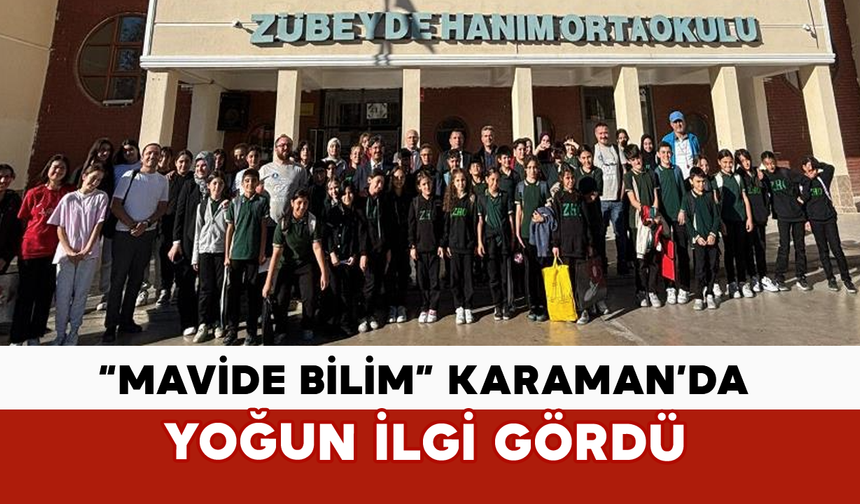 “Mavide Bilim” Karaman’da Yoğun İlgi Gördü