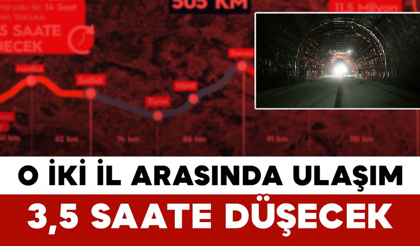 O İki İl Arasında Ulaşım 3,5 Saate Düşecek