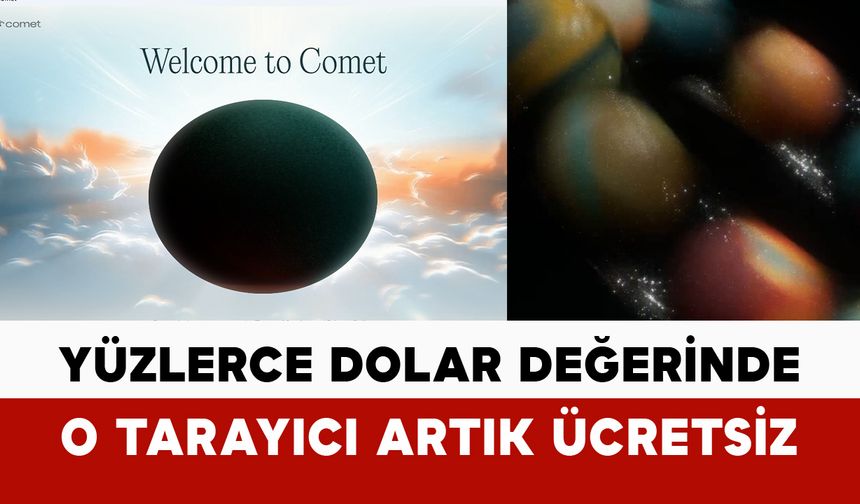 Yapay zekalı tarayıcı Comet artık ücretsiz oldu