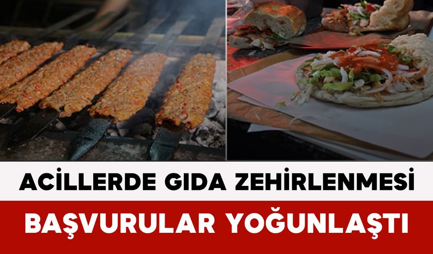 Acillerde Gıda Zehirlenmesi: Başvurular Yoğunlaştı