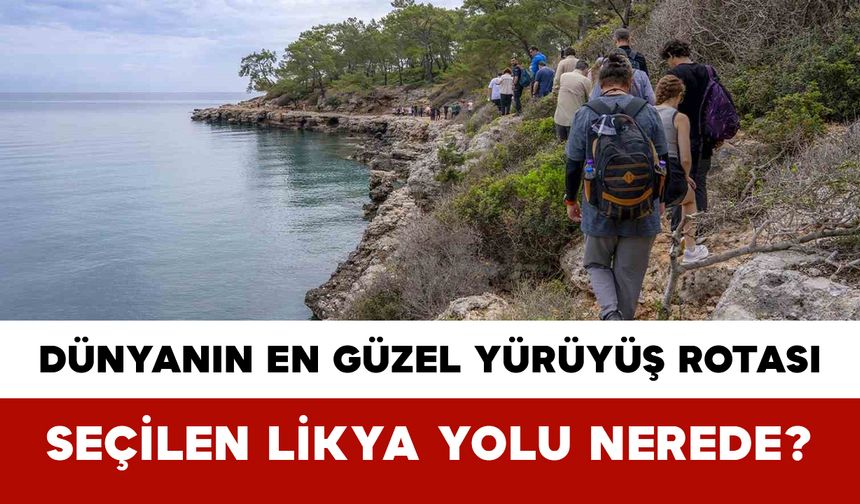 Dünyanın En Güzel Yürüyüş Rotası Likya Yolu Seçildi