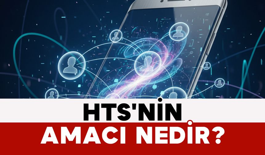 HTS'nin Amacı Nedir?