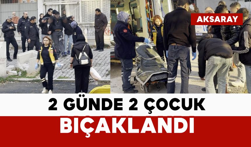 2 günde 2 çocuk akranları tarafından bıçaklandı