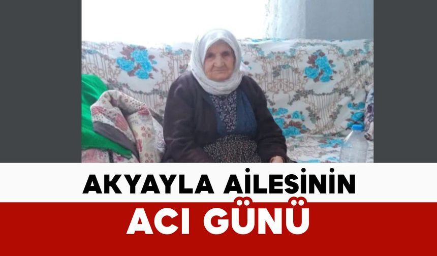 Akyayla Ailesinin Acı Günü