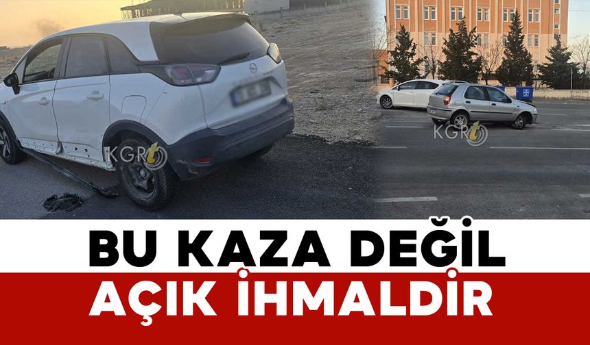 “Bu Kaza Değil, Açık İhmaldir”